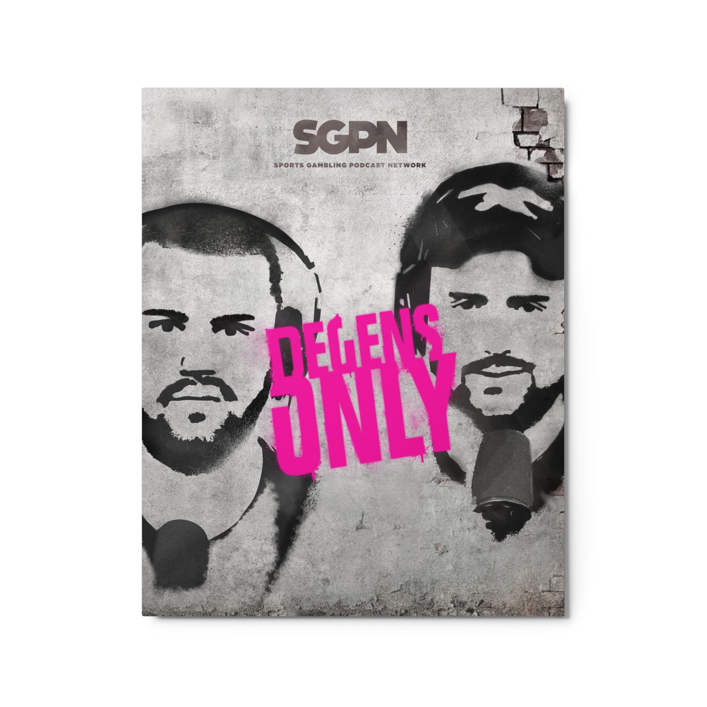 SGPN - Degens Only - Metal prints