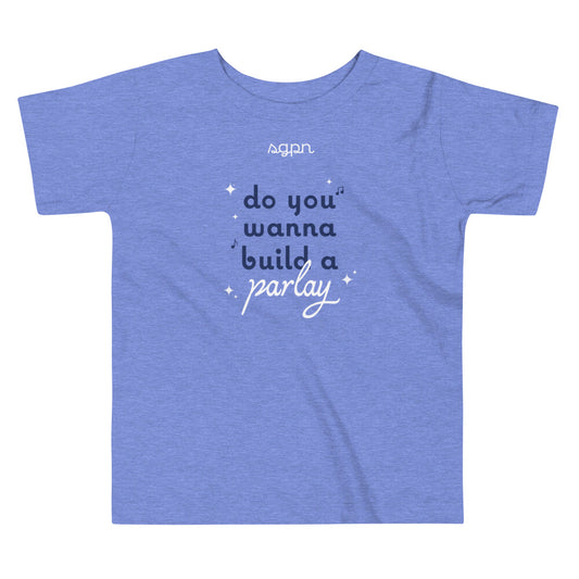 Do you wanna build a parlay? Toddler Short Sleeve Tee