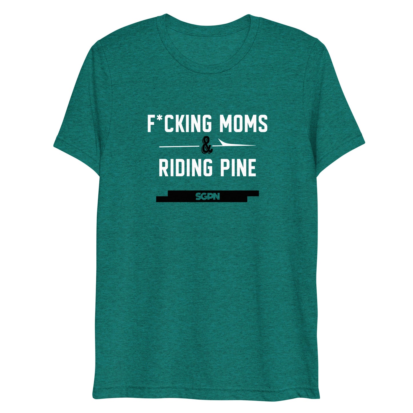 F*cking Moms and Riding Pine - Short sleeve t-shirt