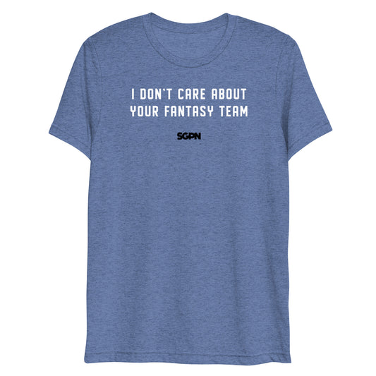I don’t care about your fantasy team - SGPN - Short sleeve t-shirt